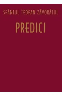 Coperta cărții Predici - Teofan Zavoratul