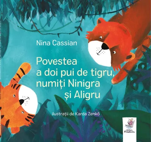 Coperta cărții Povestea a doi pui de tigru, numiți Ninigra și Aligru