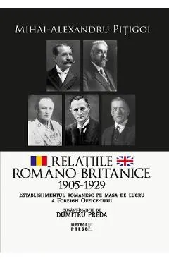 Coperta cărții Relatiile romano-britanice 1905-1929 - Mihai-Alexandru Pitigoi