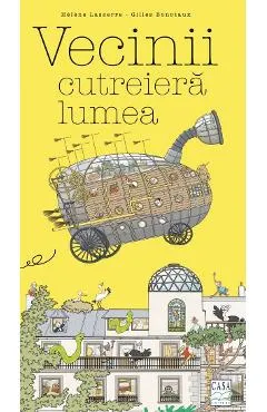 Coperta cărții Vecinii cutreiera lumea - Helene Lasserre, Gilles Bonotaux