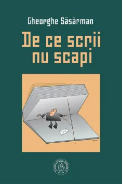 Coperta cărții De ce scrii nu scapi