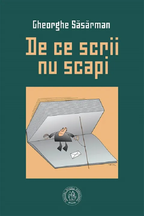 Coperta cărții De ce scrii nu scapi