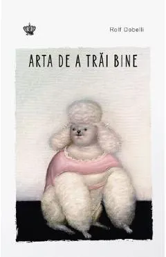 Coperta cărții Arta de a trai bine