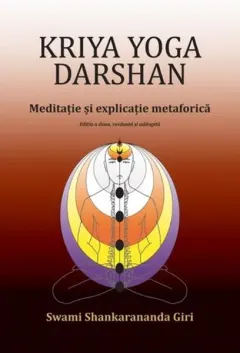 Coperta cărții Kriya Yoga Darshan. Meditatie si explicatie metaforica