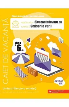 Coperta cărții Scrisorile verii. Limba romana - Clasa 6 - Caiet de vacanta - Mihaela Daniela Cirstea, Laura Raluca Surugiu