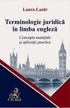Coperta cărții Terminologie juridica in limba engleza. Concepte esentiale si aplicatii practice