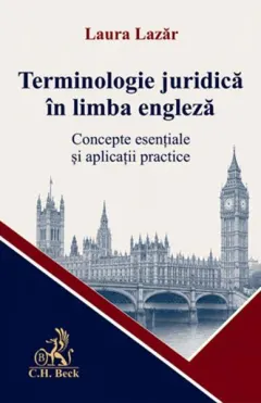 Coperta cărții Terminologie juridica in limba engleza. Concepte esentiale si aplicatii practice
