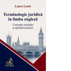 Coperta cărții Terminologie juridica in limba engleza. Concepte esentiale si aplicatii practice