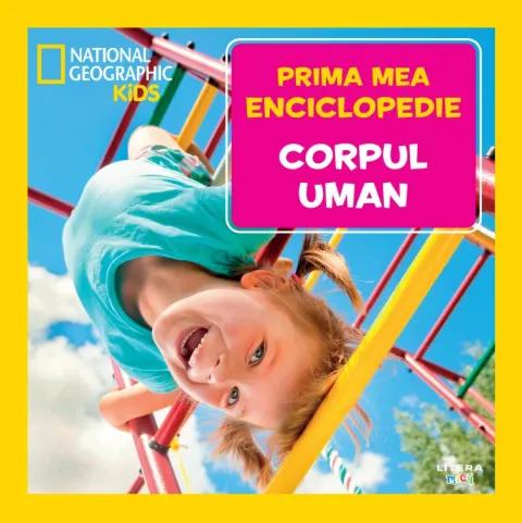 Coperta cărții Corpul uman. Volumul 3. Prima mea enciclopedie National Geographic