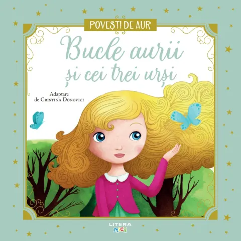 Coperta cărții Bucle aurii si cei trei ursi. Volumul 18. Povesti de Aur