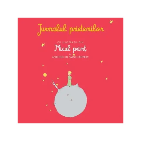 Coperta cărții Jurnalul prietenilor cu ilustrații din Micul prinț de Antoine de Saint-Exupery