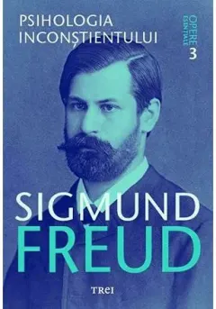 Coperta cărții Psihologia inconștientului. Opere Esențiale (Vol.3)