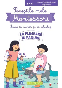 Coperta cărții Poveștile mele Montessori - Învăț să număr și să calculez: La plimbare în pădure
