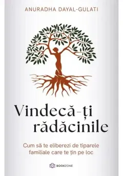 Coperta cărții Vindecă-ți rădăcinile