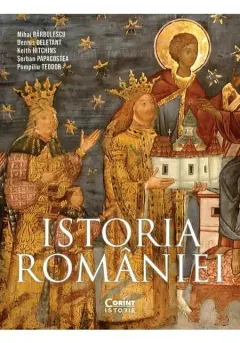 Coperta cărții Istoria Romaniei, editia a IV-a, revizuita si adaugita