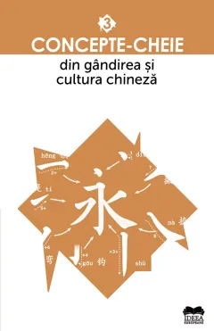 Coperta cărții Concepte-cheie din gândirea și cultura chineză (vol. III)