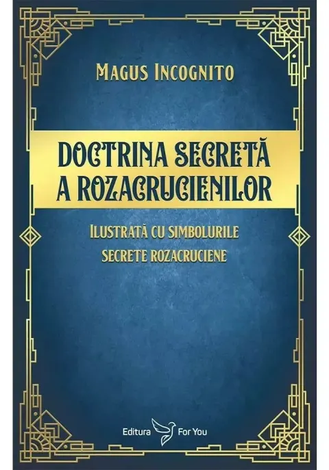 Coperta cărții Doctrina secreta a rozicrucienilor - Magus Incognito