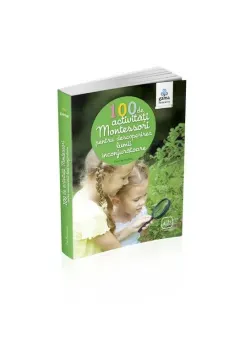 Coperta cărții 100 de activități Montesori pentru descoperirea lumii înconjurătoare