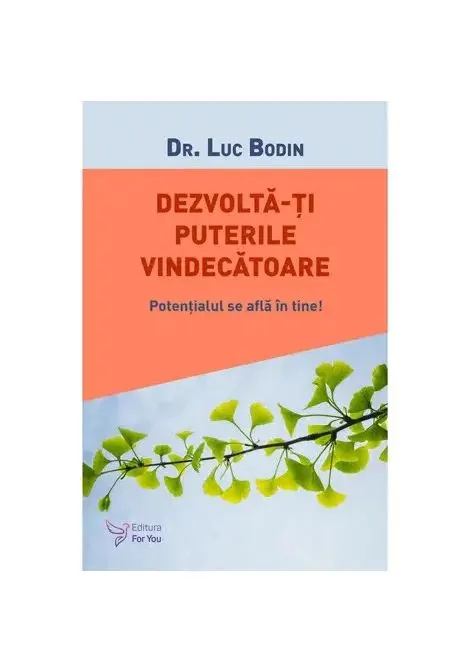 Coperta cărții Dezvolta-ti puterile vindecatoare