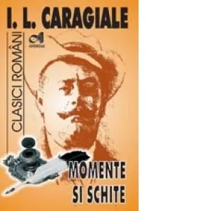 Coperta cărții Momente si schite