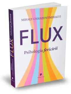 Coperta cărții Flux. Psihologia fericirii