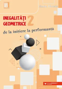 Coperta cărții Inegalități geometrice. De la inițiere la performanță