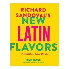 Coperta cărții Richard Sandoval s New Latin Flavors