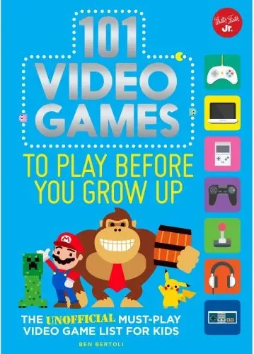 Coperta cărții 101 video games to play before you grow up