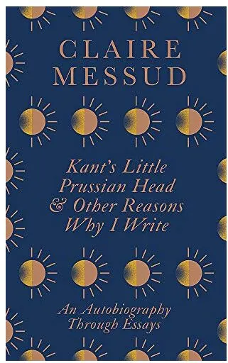 Coperta cărții Kant's Little Prussian Head and Other Reasons Why I Write