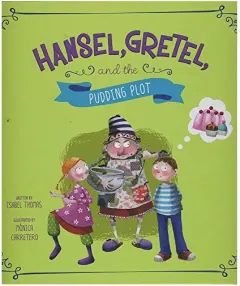 Coperta cărții Hansel, Gretel, and the Pudding Plot