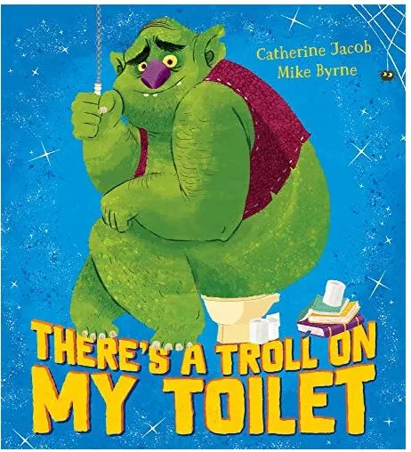 Coperta cărții There's a Troll on My Toilet (PB)
