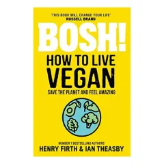 Coperta cărții Bosh! How to Live Vegan