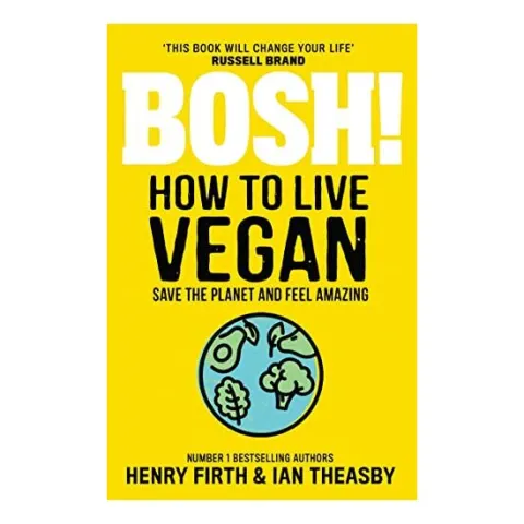 Coperta cărții Bosh! How to Live Vegan