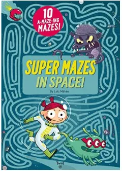 Coperta cărții Super Mazes in Space!