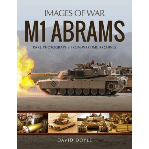 Coperta cărții M1 Abrams: Rare Photographs from Wartime Archives (Images of(...)