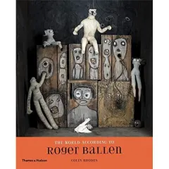 Coperta cărții The World According to Roger Ballen