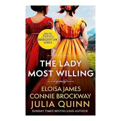 Coperta cărții Lady Most Willing, Julia Quinn, Eloisa James, Connie Brockway