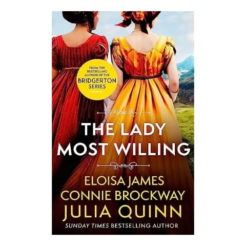 Coperta cărții Lady Most Willing, Julia Quinn, Eloisa James, Connie Brockway