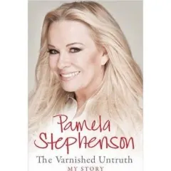 Coperta cărții Pamela Stephenson the Varnished Untruth My Story