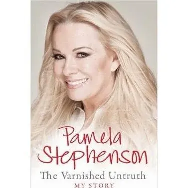 Coperta cărții Pamela Stephenson the Varnished Untruth My Story