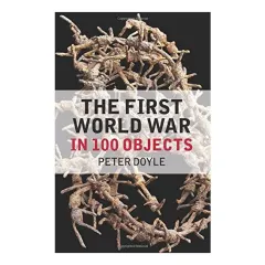 Coperta cărții The First World War in 100 Objects