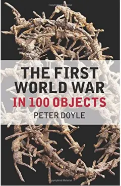 Coperta cărții The First World War in 100 Objects