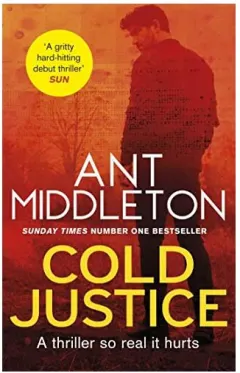 Coperta cărții Cold Justice : The Thriller of the Year from the Bestselling Superstar of SAS