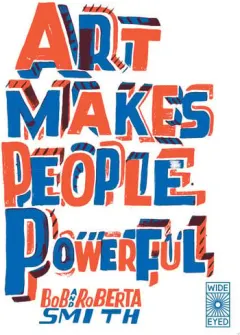 Coperta cărții Art Makes People Powerful