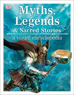 Coperta cărții Myths, Legends, and Sacred Stories, Philip Wilkinson
