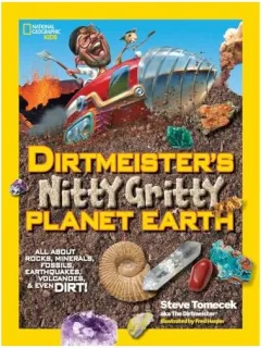 Coperta cărții Dirtmeister's Nitty Gritty Planet Earth, Steve Tomecek, Fred Harper