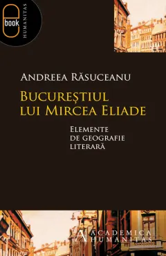 Coperta cărții Bucurestiul lui Mircea Eliade (epub)