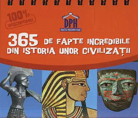 Coperta cărții Calendar - 365 de fapte incredibile din istoria unor civilizatii