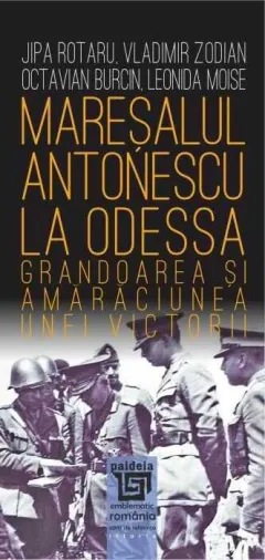 Coperta cărții Mareșalul Antonescu la Odessa