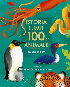 Coperta cărții Istoria lumii în 100 de animale